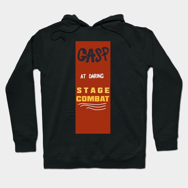 "GASP at daring STAGE COMBAT" Vintage Circus Board Hoodie by LochNestFarm